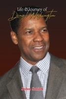 Life & Journey of Denzel Washington B0CM7MV5PV Book Cover