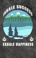 Inhale Success Exhale Happiness 1790191041 Book Cover