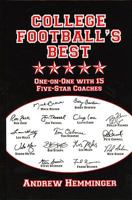 College Football's Best: One-On-One with 15 Five-Star Coaches 0615247202 Book Cover