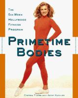 Primetime Bodies: The Six-Week Hollywood Fitness Program 0809232812 Book Cover