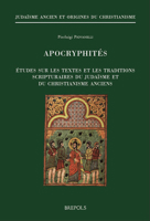 Apocryphites: Etudes Sur Les Textes Et Les Traditions Scripturaires Du Judaisme Et Du Christianisme Anciens 2503568831 Book Cover
