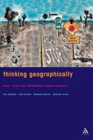 Thinking Geographically: Space, Theory and Contemporary Human Geography 0826456243 Book Cover