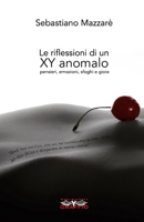 Le riflessioni di un XY anomalo: pensieri, emozioni, sfoghi e gioie B08R13XFNC Book Cover