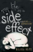 My Life as a Side Effect - Living with Depression 1740510313 Book Cover