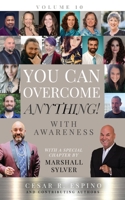 You Can Overcome Anything!: With Awareness 1960665049 Book Cover