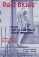Red Blues: Voices from the Last Wave of Russian Immigrants (Ellis Island Series) 0841914176 Book Cover