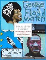 Boarded Up Chicago: Storefront Images Days After the George Floyd Riots 1734982896 Book Cover