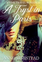 A Tryst in Paris: A Time Travel Romance B0CDR4W8F7 Book Cover