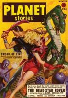 Planet Stories - Winter 1949: Adventure House Presents 1597982385 Book Cover