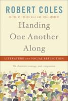 Handing One Another Along: Literature and Social Reflection 1400062039 Book Cover
