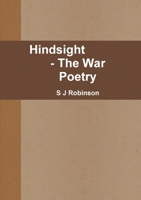 Hindsight - The War Poetry 1291614478 Book Cover