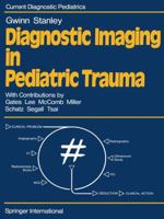 Diagnostic Imaging in Pediatric Trauma 1447131029 Book Cover