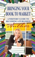 Bringing Your Book to Market 1594333475 Book Cover