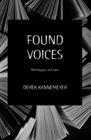 Found Voices : Monologues and Tales 1957221232 Book Cover