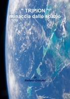 TRIPION minaccia dallo spazio 1291940618 Book Cover