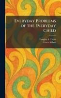 Everyday Problems of the Everyday Child 1025383826 Book Cover