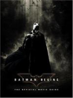 Batman Begins: The Official Movie Guide 1932994181 Book Cover