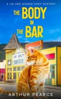 The Body in the Bar: Jim and Ginger Cozy Mysteries Book 6 B0DXV1B31G Book Cover