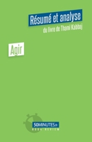 Agir (Résumé et analyse du livre de Thami Kabbaj) (Book Review) 2808028121 Book Cover