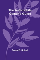 The Automobile Owner'S Guide 9368394075 Book Cover