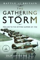 Battle of Britain the Gathering Storm: Prelude to the Spitfire Summer of 1940 1399056379 Book Cover
