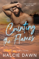 Counting the Flames: The Flames Duet Book One B0G5HZRBBH Book Cover