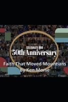 Faith That Moved Mountains B0C2SCNYD8 Book Cover