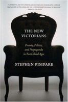 The New Victorians: Poverty, Politics, and Propaganda in Two Gilded Ages 156584839X Book Cover