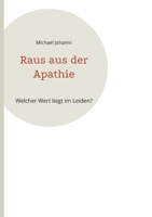 Raus aus der Apathie: Welcher Wert liegt im Leiden? 3754397397 Book Cover