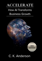 Accelerate: How AI Transforms Business Growth B0H7TDXSSZ Book Cover