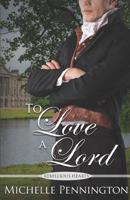 To Love a Lord 1096797232 Book Cover