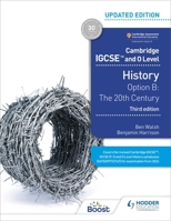 Cambridge IGCSE and O Level History 3rd Edition: Option B: The 20th century 1398375055 Book Cover