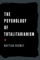 The Psychology of Totalitarianism 1645022757 Book Cover
