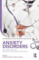 Anxiety Disorders: A Guide for Integrating Psychopharmacology and Psychotherapy 0415509831 Book Cover