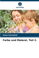 Farbe und Malerei, Teil 2. (German Edition) 6207720504 Book Cover