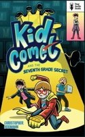 Kid Comet and the Seventh Grade Secret B0HB7VDQJZ Book Cover