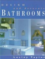 Design and Decorate Bathrooms (Design and Decorate) 1558507507 Book Cover