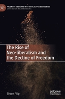 The Rise of Neo-liberalism and the Decline of Freedom 3030616223 Book Cover