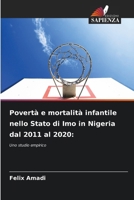 Povertà e mortalità infantile nello Stato di Imo in Nigeria dal 2011 al 2020 (Italian Edition) 6208317169 Book Cover
