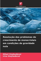 Resolução dos problemas do crescimento de monocristais em condições de gravidade nula (Portuguese Edition) 6209176267 Book Cover