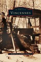 Vincennes (Images of America: Indiana) 0752412140 Book Cover