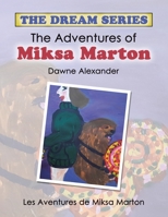 The Adventures of Miksa Marton: Les Aventures De Miksa Marton 1664113797 Book Cover