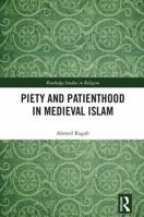 Piety and Patienthood in Medieval Islam 0367591030 Book Cover