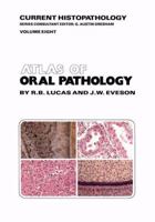 Atlas of Oral Pathology (Current Histopathology) 0852003285 Book Cover