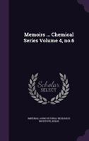 Memoirs ... Chemical series Volume 4, no.6 1172354170 Book Cover