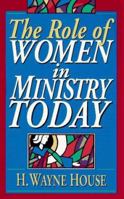 The Role of Women in Ministry Today 0840730446 Book Cover