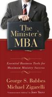 The Minister's MBA: Essential Business Tools for Maximum Ministry Success 0805443932 Book Cover