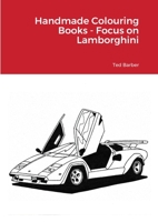 Handmade Colouring Books - Focus on Lamborghini 1716262178 Book Cover