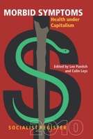 Socialist Register-2010 - Morbid Symptoms :Health Under Capitalism B0072DGP0C Book Cover