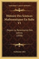 Histoire des sciences mathématiques en Italie. Tome 1 2019134578 Book Cover